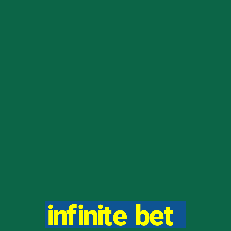 infinite bet